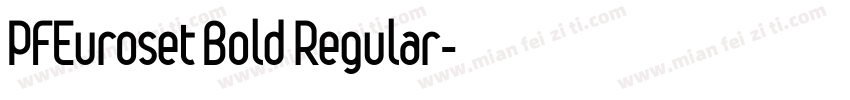 PFEuroset Bold Regular字体转换